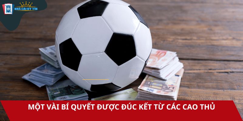 Một vài bí quyết được đúc kết từ các cao thủ