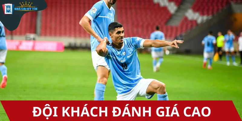 Đội khách được đánh giá cao