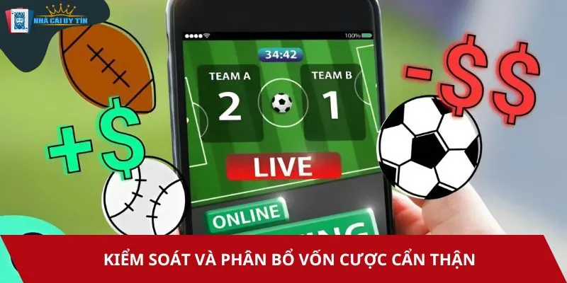 Kiểm soát mẹo đánh thắng nhà cái trong cá độ để xuống tiền chính xác