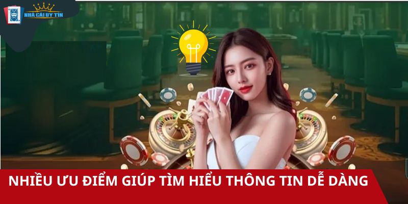 Nhiều ưu điểm giúp tìm hiểu thông tin dễ dàng hơn